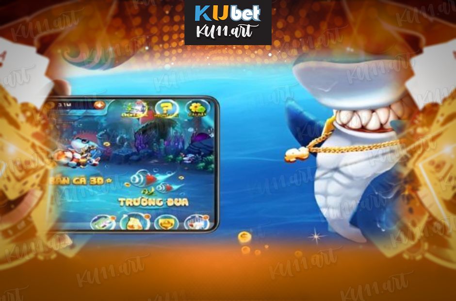 Bắn cá kubet - Những phòng chơi hấp dẫn