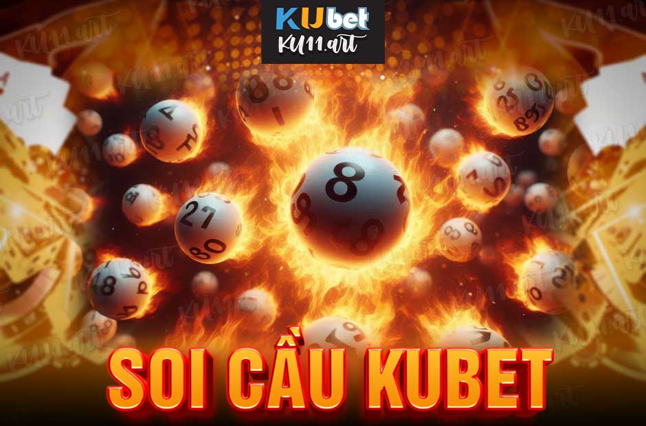 soi cầu kubet – bí quyết dự đoán kết quả xsmb chuẩn xác